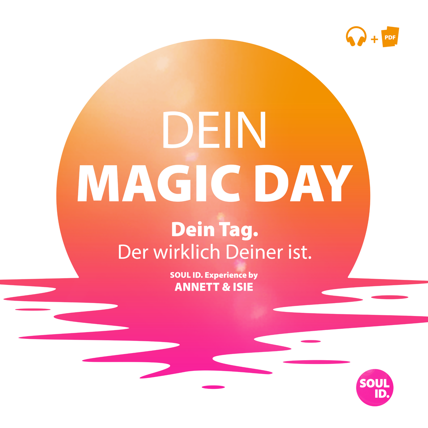 MAGIC DAY Cover mit Sonnenaufgang für die tägliche Activation der wahren Identität – SOUL ID. Experinece