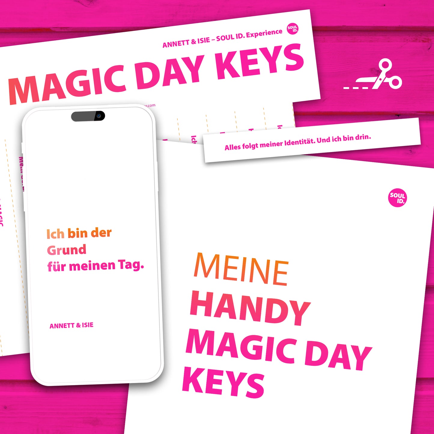 MAGIC DAY Schlüssel-Sätze für den Tag, wie ‚Ich bin der Grund für meinen Tag‘ und ‚Alles folgt meiner Identität‘.